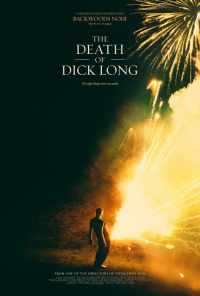 Смерть Дика Лонга (2018) онлайн бесплатно