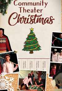 смотреть Community Theater Christmas (2019) онлайн бесплатно в хорошем качестве без регистрации