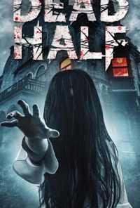 The Dead Half (2017) онлайн бесплатно