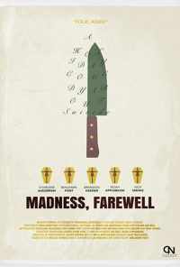 смотреть Madness, Farewell (2018) онлайн бесплатно в хорошем качестве без регистрации